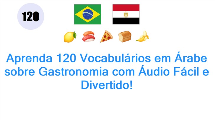 Aprenda 120 Vocabulários em Árabe sobre Gastronomia com Áudio Fácil e Divertido!